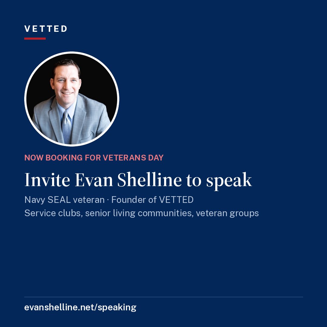 Invite Evan Shelline to speak: Navy SEAL veteran and founder of VETTED, now booking Veterans Day talks for service clubs, senior living communities and veteran groups